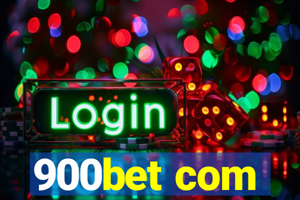 900bet com